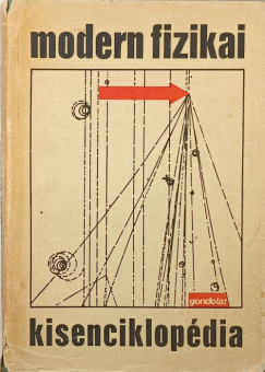 Fnyes Imre   (Szerk.) - Modern fizikai kisenciklopdia
