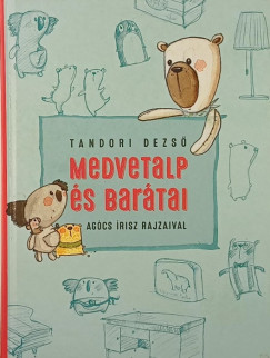 Tandori Dezs� - Medvetalp �s bar�tai (dedik�lt)
