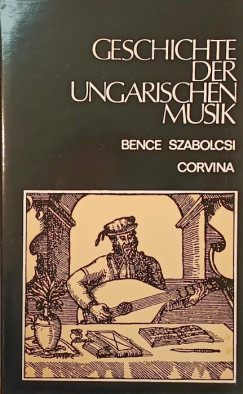 Szabolcsi Bence - Geschichte der ungarischen Musik