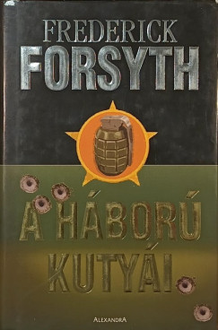 Frederick Forsyth - A háború kutyái