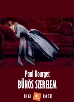 Paul Bourget - Bourget Paul - Bns szerelem