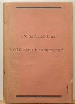 Forgch Andrs - l ktet nem marad