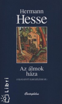 Hermann Hesse - Az lmok hza