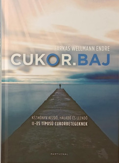 Farkas Wellmann Endre - Cukor.Baj