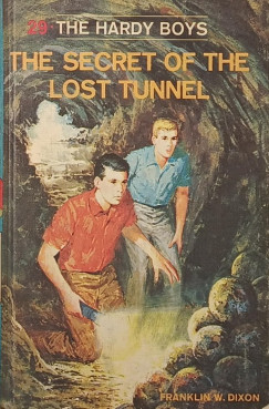 Franklin W. Dixon - The Secret of the Lost Tunnel