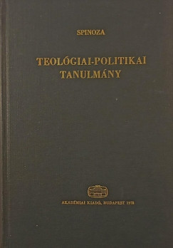 Benedictus De Spinoza - Teológiai-politikai tanulmány