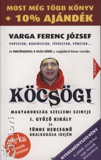 Varga Ferenc Jzsef - Kcsg!