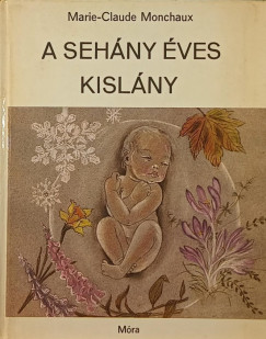 Marie-Claude Monchaux - A sehny ves kislny
