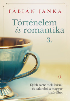 F�bi�n Janka - T�rt�nelem �s romantika 3.