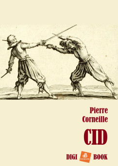 Pierre Corneille - Cid