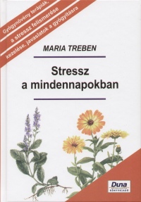 Maria Treben - Stressz a mindennapokban