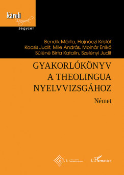 Sepsi Enik   (Szerk.) - Gyakorlknyv a Theolingua nyelvvizsghoz - Nmet