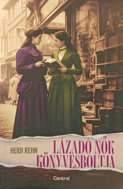 Heidi Rehn - Lázadó nők könyvesboltja