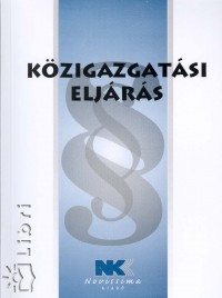 Dr. Szilner Gyrgy   (Szerk.) - Kzigazgatsi eljrs