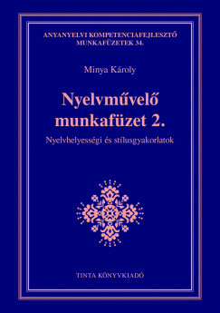 Minya Károly - Nyelvmûvelõ munkafüzet 2.