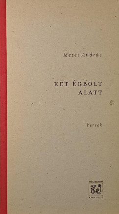 Mezei Andrs - Kt gbolt alatt