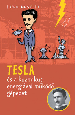 Luca Novelli - Tesla s a kozmikus energival mkd gpezet