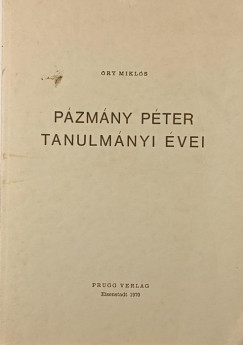 �ry Mikl�s - P�zm�ny P�ter tanulm�nyi �vei