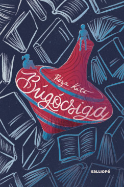 Róza Kata - Búgócsiga