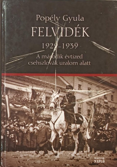 Pop�ly Gyula - Felvid�k 1929-1939