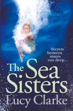 Lucy Clarke - The Sea Sisters