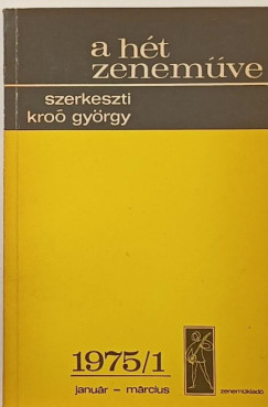 Kro Gyrgy   (Szerk.) - A ht zenemve 1975/1