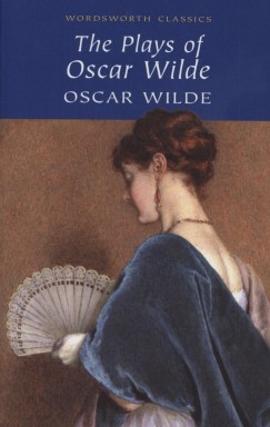 Oscar Wilde - The Plays of Oscar Wilde