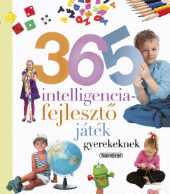 Isabel Ortiz   (sszell.) - 365 intelligenciafejleszt jtk gyerekeknek
