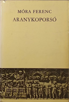M�ra Ferenc - Aranykopors�