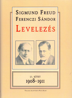 Dr. Ferenczi Sndor - Sigmund Freud - Levelezs - I/1. ktet - 1908-1911