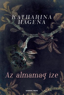 Katharina Hagena - Az almamag �ze