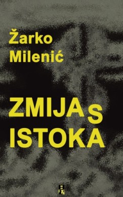Zarko Milenic - ZMIJA S ISTOKA