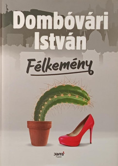 Dombóvári István - Félkemény