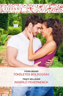 Fiona Brand - Tiffany 343.-344. - Tkletes boldogsg; Ingerl fehrnemk