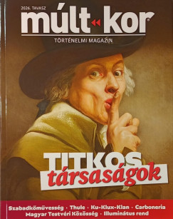 M�lt-kor 2026. Tavasz - Titkos t�rsas�gok