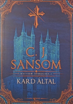 C. J. Sansom - Kard �ltal