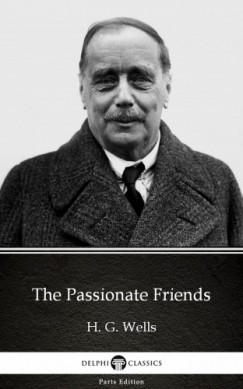 H. G. Wells - The Passionate Friends by H. G. Wells (Illustrated)