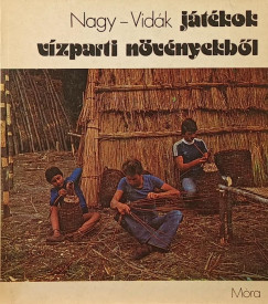 Nagy Mari - Vidk Istvn - Jtkok vzparti nvnyekbl