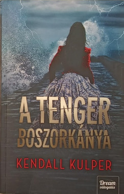 Kendall Kulper - A tenger boszorknya