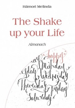 Hmori Melinda - The Shake up your Life - Almanach