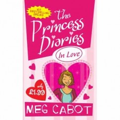 Meg Cabot - PRINCESS DIARIES: IN LOVE