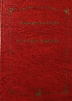Somogyvry Gyula - s Mihly harcolt...