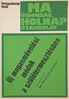 Gbls Gbor - Novk Istvn - j magasmvelsi mdok a szltermesztsben