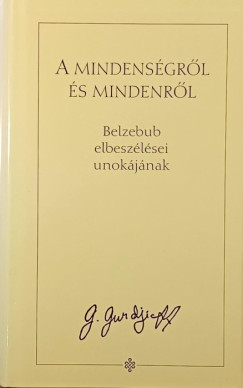 G. I. Gurdjieff - A mindensgrl s mindenrl