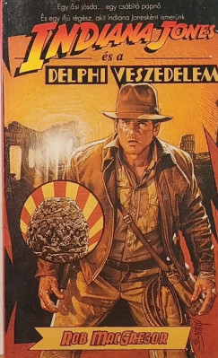 Rob Macgregor - Indiana Jones �s a delphi veszedelem