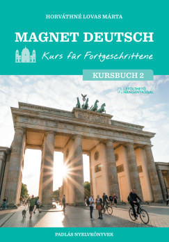 Horvthn Lovas Mrta - Magnet Deutsch - Kurs fr Fortgeschrittene - Kursbuch 2.