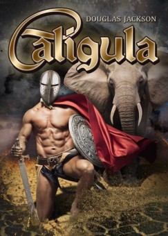 Douglas Jackson - Caligula