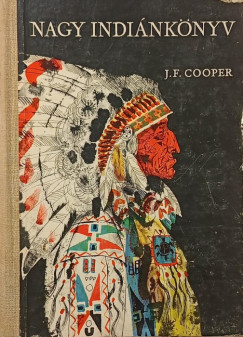 James Fenimore Cooper - Nagy indiánkönyv