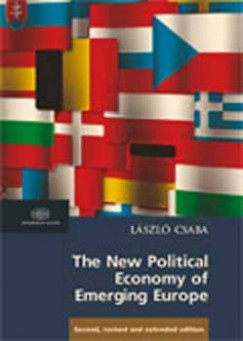 Lszl Csaba - The New Political Economy of Emerging Europe