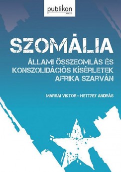 Hettyey Andrs - Marsai Viktor - Szomlia - llami sszeomls s konszolidcis ksrletek Afrika szarvn